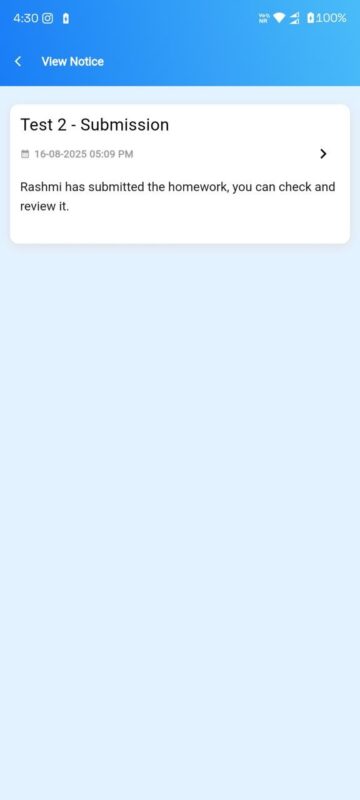 Once a student submit his homework, teacher will get instant notification to checkreview the homework